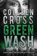 Greenwash: A Katerina Carter Fraud Thriller: A totally gripping thriller with a killer twist - Paperback
