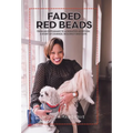 Faded Red Beads: From an Orphanage to a Disrupted Adoption. A Story of Courage, Resiliency and Faith. - Hardcover