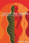 Out of the Depths: Women's Experience of Evil and Salvation - Paperback