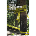 Policing Environmental Protest: Power and Resistance in Pandemic Times - Hardcover