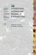 A Field Guide to Insects and Diseases of California Oaks - Paperback