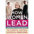 How Women Lead: The 8 Essential Strategies Successful Women Know - Hardcover