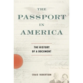 The Passport in America: The History of a Document - Paperback