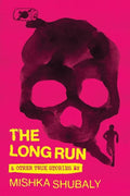 The Long Run & Other True Stories - Paperback