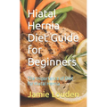 Hiatal Hernia Diet Guide for Beginners: The Importance of Diet for Hiatal Hernia - Paperback