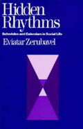 Hidden Rhythms: Schedules and Calendars in Social Life - Paperback