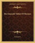 The Emerald Tablet of Hermes - Paperback