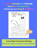 Letter Tracing And Coloring Book For Preschoolers Kindergarten Prep & Toddlers - A Fun Way To Practice Writing - My First Learn-To-Write Coloring Book - Paperback