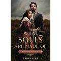 What Souls Are Made Of: A Wuthering Heights Remix - Hardcover