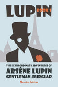 The Extraordinary Adventures of Arsène Lupin, Gentleman-Burglar - Paperback