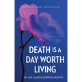 Death Is a Day Worth Living - Hardcover