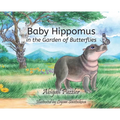 Baby Hippomus in the Garden of Butterflies - Hardcover