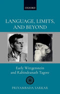Language, Limits, and Beyond: Early Wittgenstein and Rabindranath Tagore - Hardcover