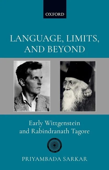 Language, Limits, and Beyond: Early Wittgenstein and Rabindranath Tagore - Hardcover