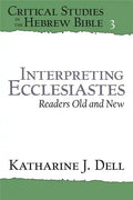 Interpreting Ecclesiastes: Readers Old and New: Readers Old and New - Paperback
