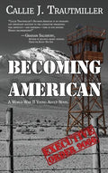 Becoming American: A World War II Young Adult Novel - Hardcover