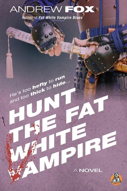 Hunt the Fat White Vampire - Paperback