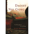 Daoist Nei Gong: The Philosophical Art of Change - Paperback
