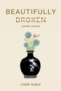 Beautifully Broken: Shine Again - Paperback