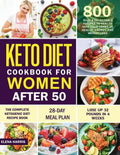 Keto Diet Cookbook for Women After 50: The Complete Ketogenic Diet Recipe Book 800 Easy & Delectable Recipes to Reactivate Your Genes of Health, Energ - Paperback
