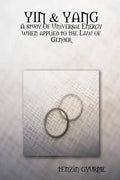 Yin & Yang: A study Of Universal Energy when applied to the Law of Gender - Paperback