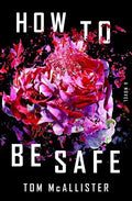How to Be Safe - Hardcover