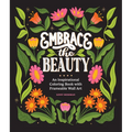 Embrace the Beauty: An Adult Coloring Book with Inspirational Quotes and Frameable Wall Art - Paperback