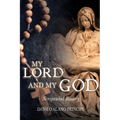 My Lord and My God: Scriptural Rosary - Paperback