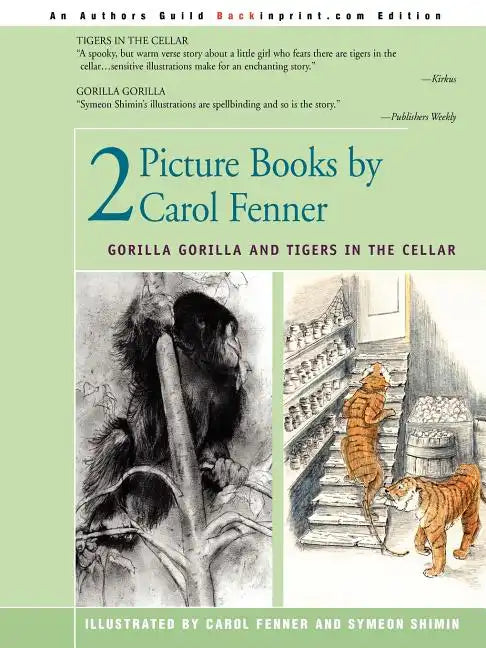 2 Picture Books by Carol Fenner: Tigers in the Cellar and Gorilla Gorilla - Paperback