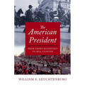 The American President: From Teddy Roosevelt to Bill Clinton - Hardcover