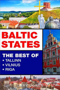 Baltic States: The Best Of Tallinn, Vilnius, Riga - Paperback