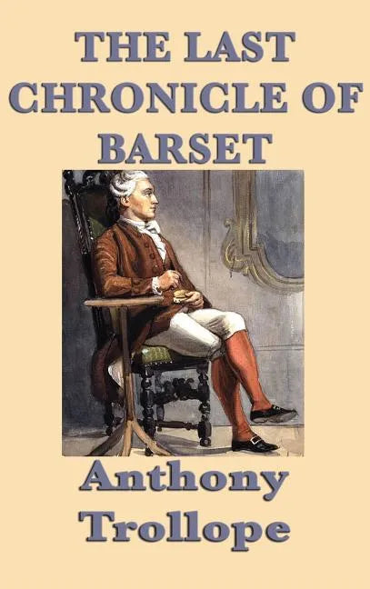 The Last Chronicle of Barset - Hardcover
