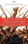 Pierced for our transgressions: Rediscovering The Glory Of Penal Substitution - Paperback