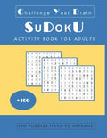 Sudoku: Activity Book for Adults - 100 Puzzles Hard to Extreme - Paperback