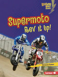 Supermoto: REV It Up! - Library Binding