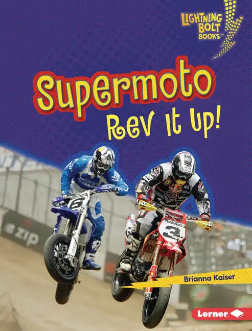 Supermoto: REV It Up! - Library Binding