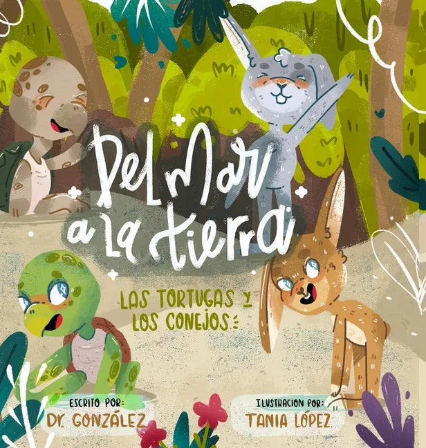 Del Mar A La Tierra: Las Tortugas y Los Conejos - Hardcover