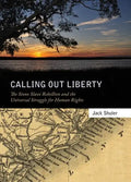 Calling Out Liberty: The Stono Slave Rebellion and the Universal Struggle for Human Rights - Paperback