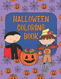 Halloween Coloring Book for Kids Ages 4-8: A Collection of Fun, Cute, Spooky and Easy Coloring Pages for Children, Girls and Boys - Paperback