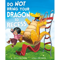 Do Not Bring Your Dragon to Recess - Paperback