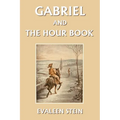 Gabriel and the Hour Book (Yesterday's Classics) - Paperback