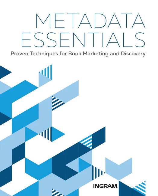 Metadata Essentials: Proven Techniques for Book Marketing and Discovery - Hardcover