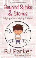 Beyond Sticks and Stones: Bullying, Cyberbullying and Abuse - Paperback