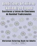 Bendiciones de Invierno (Navidad) en Espanol: Escrituras y Letras de Canciones de Navidad Tradicionales - Paperback