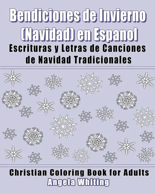Bendiciones de Invierno (Navidad) en Espanol: Escrituras y Letras de Canciones de Navidad Tradicionales - Paperback