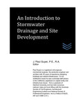 An Introduction to Stormwater Drainage and Site Development - Paperback