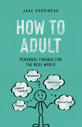 How to Adult: Personal Finance for the Real World - Paperback