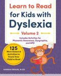 Learn to Read for Kids with Dyslexia, Volume 2: 125 More Games and Activities to Teach Your Child to Read - Paperback