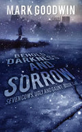 Behold, Darkness and Sorrow: Seven Cows, Ugly and Gaunt: Book One - Paperback