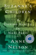 Suzanne's Children: A Daring Rescue in Nazi Paris - Paperback